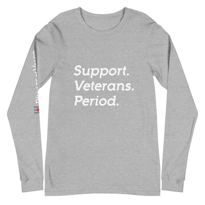 Support. Veteran. Period. Unisex Long Sleeve Tee - Pillars of Valor